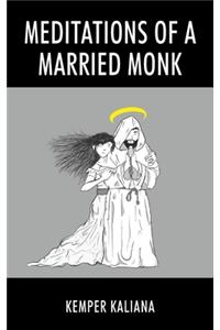 Meditations of a Married Monk