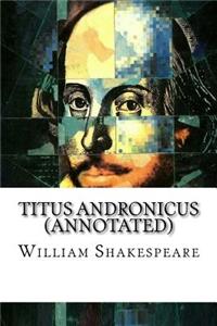 Titus Andronicus (Annotated)