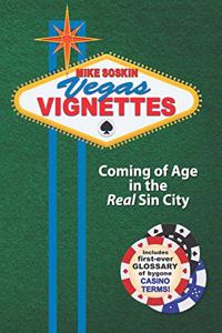 Vegas Vignettes: Coming of Age in the Real Sin City