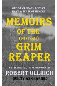 Memoirs of the (Not-So) Grim Reaper