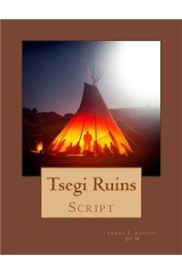 Tsegi Ruins Script