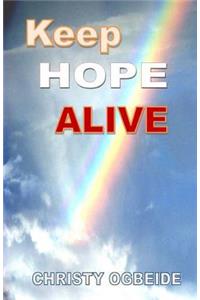 Keep Hope Alive: God Can Do It