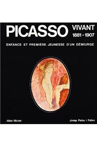 Picasso Vivant, 1881-1907