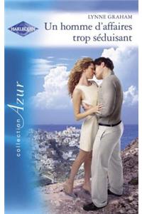 Un Homme D'Affaires Trop Seduisant (Harlequin Azur)