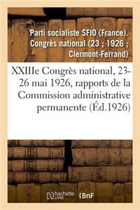 Xxiiie Congrès National, 23-26 Mai 1926, Rapports de la Commission Administrative Permanente