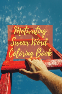 Motivating Swear Word Coloring Book