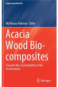 Acacia Wood Bio-Composites