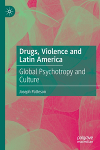 Drugs, Violence and Latin America