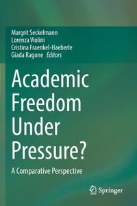 Academic Freedom Under Pressure?