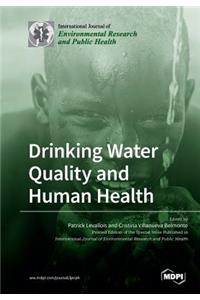 Drinking Water Quality and Human Health