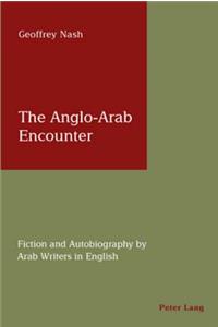 The Anglo-Arab Encounter