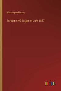 Europa in 90 Tagen im Jahr 1887