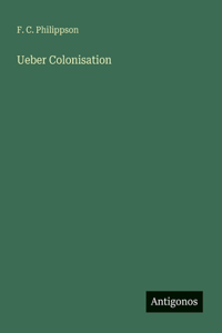 Ueber Colonisation