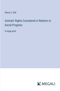 Animals' Rights Considered in Relation to Social Progress