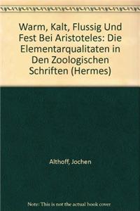 Warm, Kalt, Flussig Und Fest Bei Aristoteles