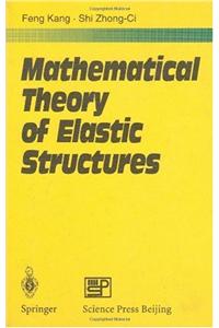 Mathematical Theory of Elastic Structures