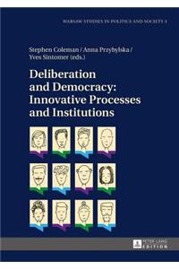 Deliberation and Democracy