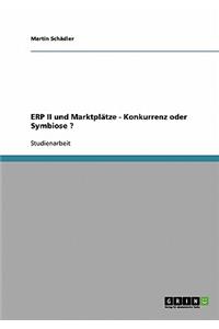 ERP II und Marktplätze - Konkurrenz oder Symbiose ?