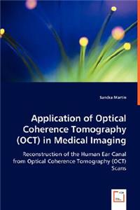 Application of Optical Coherence Tomography (OCT) in Medical Imaging