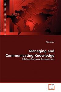 Managing and Communicating Knowledge
