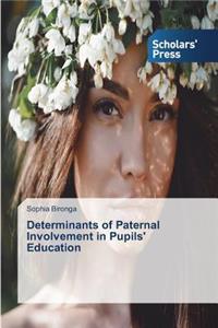 Determinants of Paternal Involvement in Pupils' Education