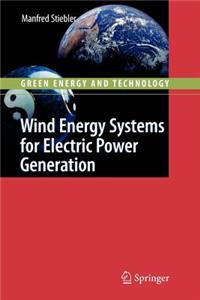 Wind Energy Systems for Electric Power Generation