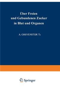 Über Freien Und Gebundenen Ƶucker in Blut Und Organen