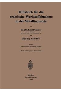 Hilfsbuch Für Die Praktische Werkstoffabnahme in Der Metallindustrie