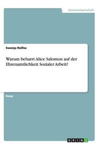 Warum beharrt Alice Salomon auf der Ehrenamtlichkeit Sozialer Arbeit?