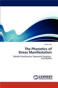 Phonetics of Stress Manifestation