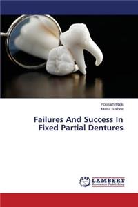 Failures And Success In Fixed Partial Dentures