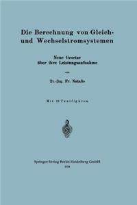 Die Berechnung von Gleich- und Wechselstromsystemen