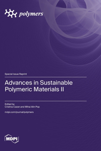 Advances in Sustainable Polymeric Materials II