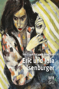 Erik Und Jula Isenburger: Von Frankfurt Nach New York