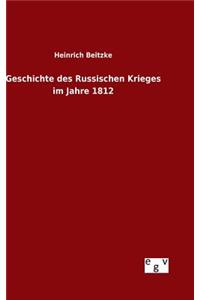 Geschichte des Russischen Krieges im Jahre 1812