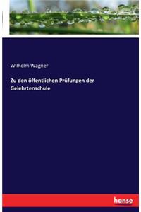 Zu den öffentlichen Prüfungen der Gelehrtenschule