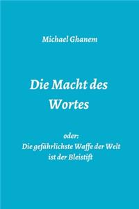 Die Macht des Wortes oder