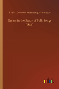 Essays in the Study of Folk-Songs (1886)