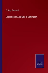 Geologische Ausflüge in Schwaben