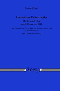 Literarischer Kulturtransfer - Deutschland/USA - Durch Frauen Um 1900