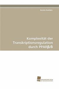 Komplexitat Der Transkriptionsregulation Durch Ppar /