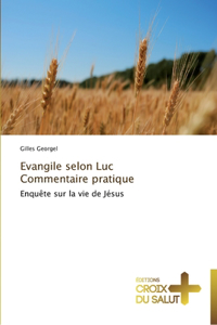 Evangile selon luc commentaire pratique
