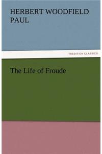 The Life of Froude