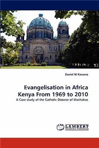 Evangelisation in Africa Kenya from 1969 to 2010