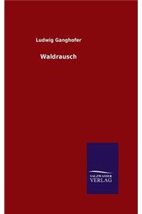 Waldrausch