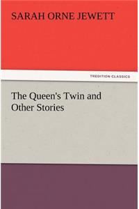 Queen's Twin and Other Stories