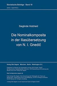 Die Nominalkomposita in der Iliasuebersetzung von N. I. Gnedic