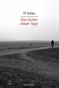 Das Lauten dieser Tage