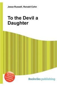 To the Devil a Daughter