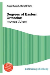 Degrees of Eastern Orthodox Monasticism